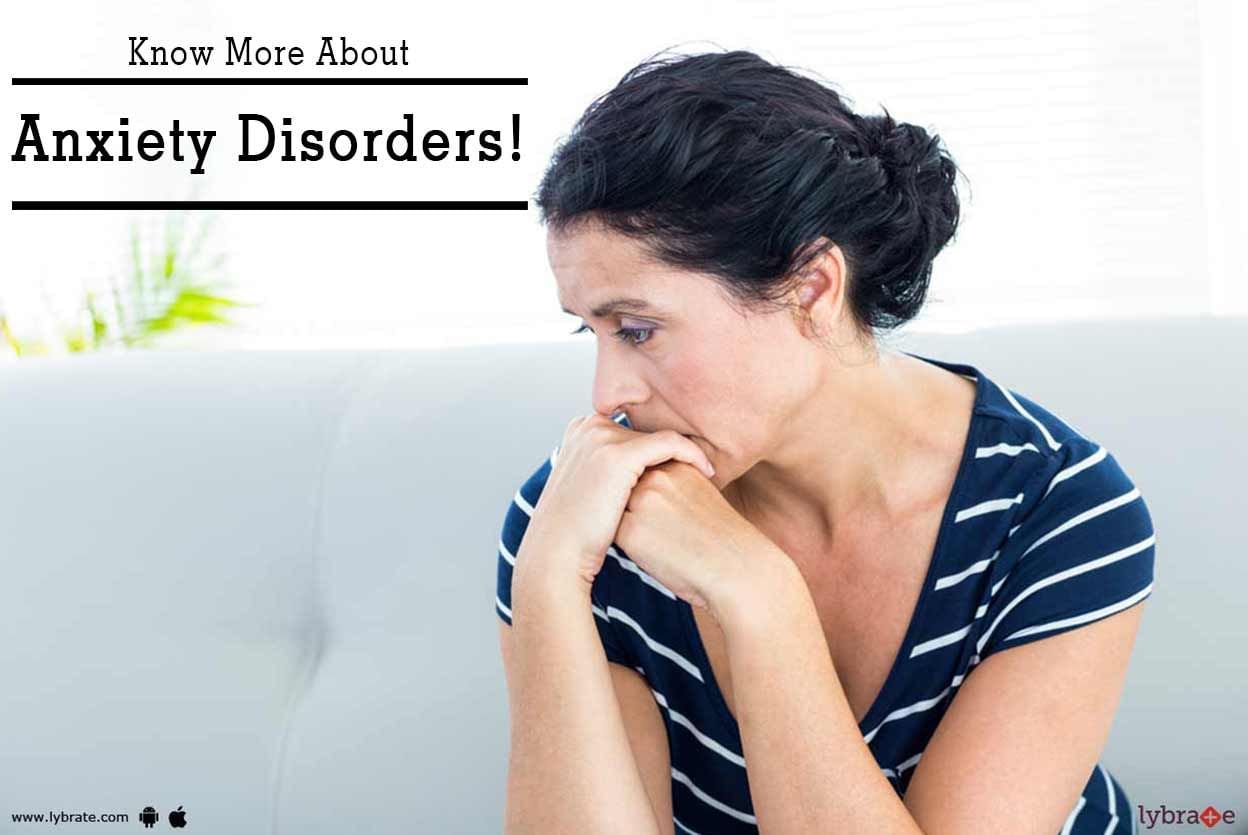 Know More About Anxiety Disorders!