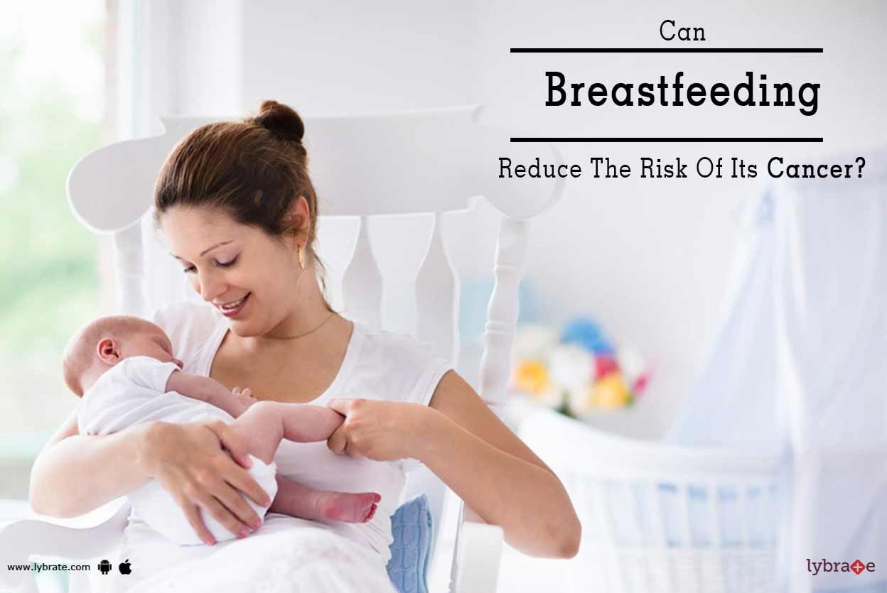 Can Breastfeeding Reduce The Risk Of Its Cancer?
