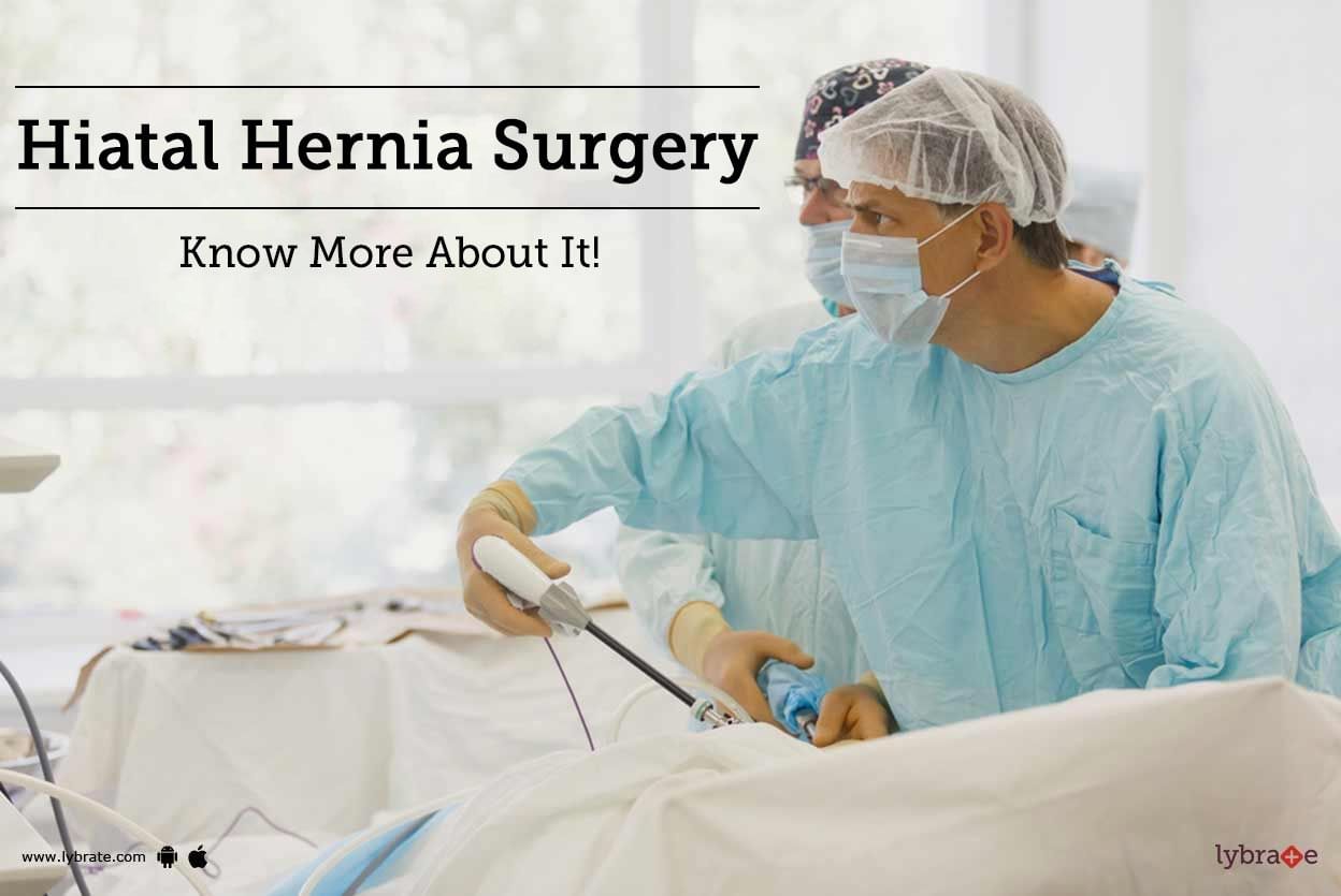 Hiatal Hernia Surgery - Know More About It!