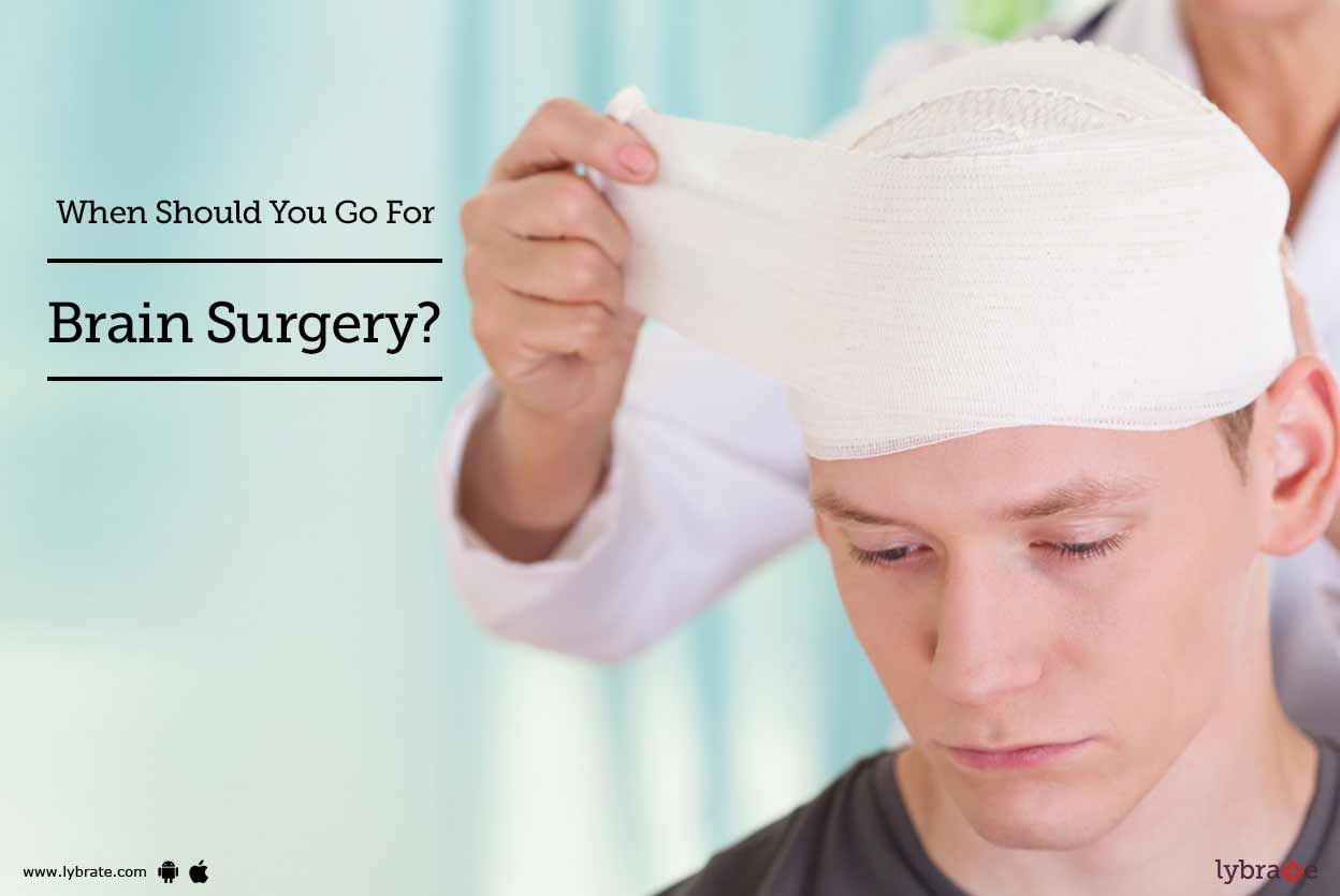 When Should You Go For Brain Surgery?