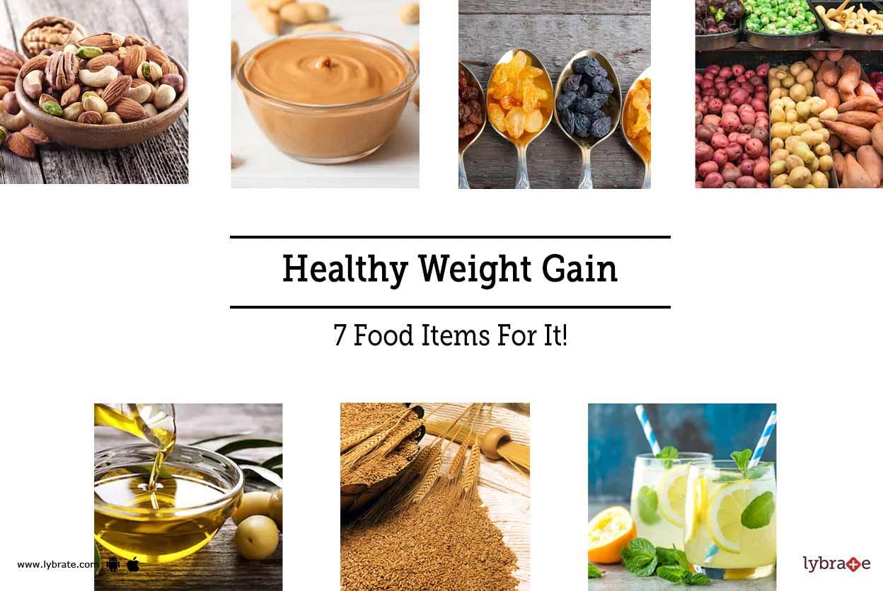 Healthy Weight Gain - 7 Food Items For It!