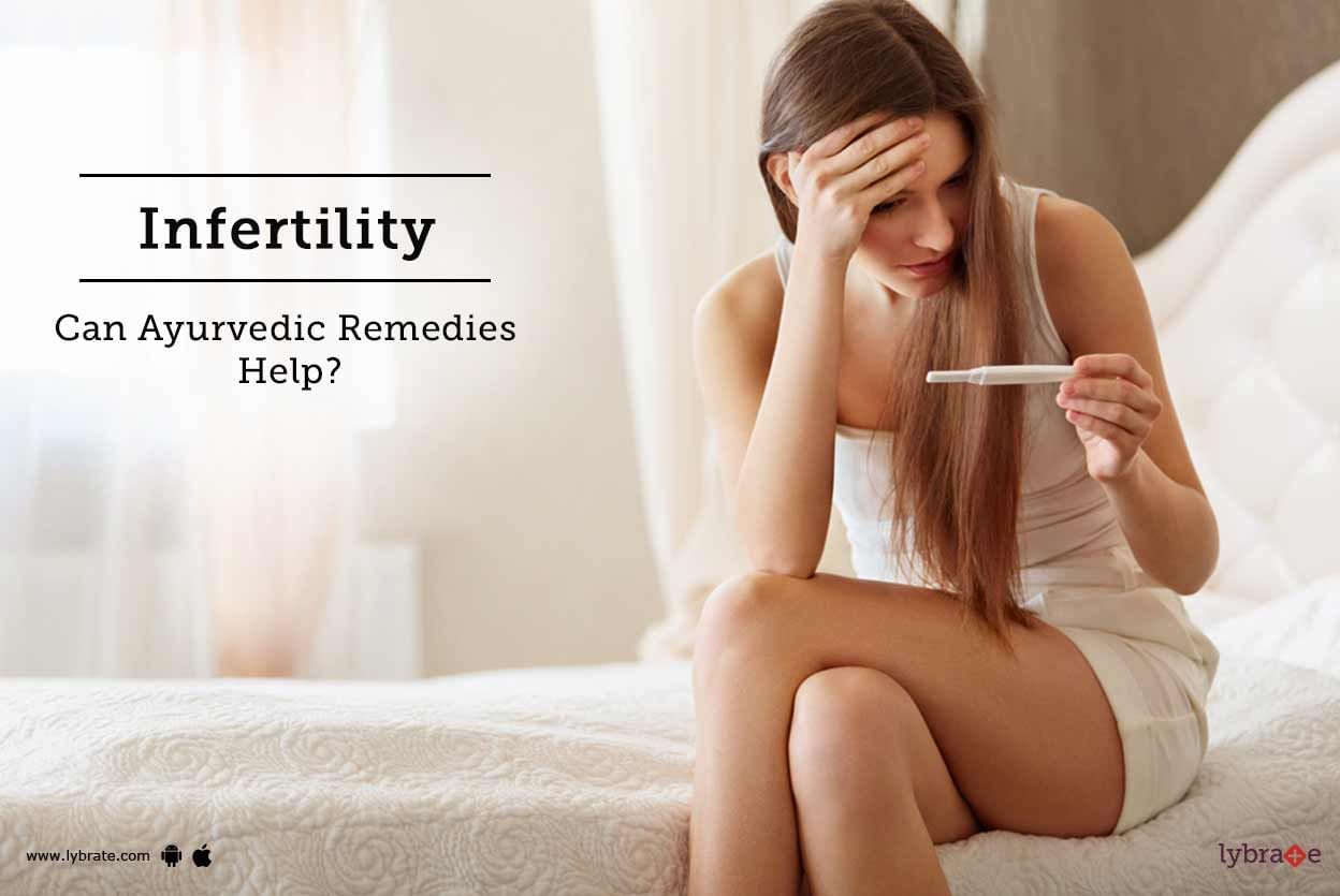 Infertility - Can Ayurvedic Remedies Help?