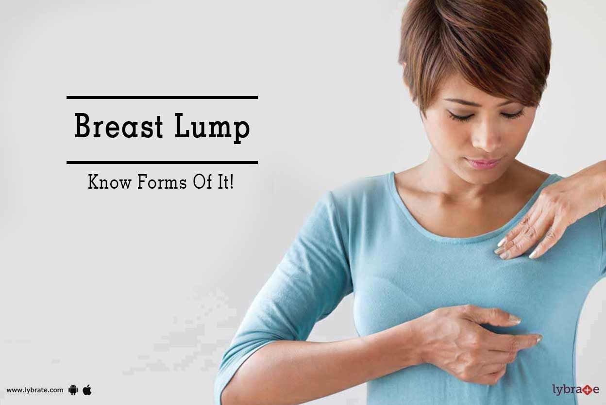 Breast Lump - Know Forms Of It!