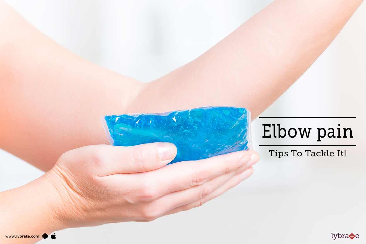 Elbow pain - Tips To Tackle It!