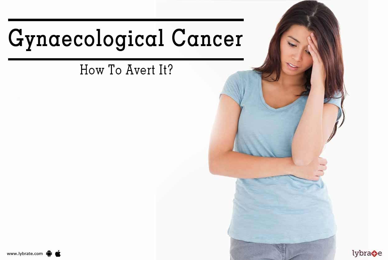 Gynaecological Cancer - How To Avert It?