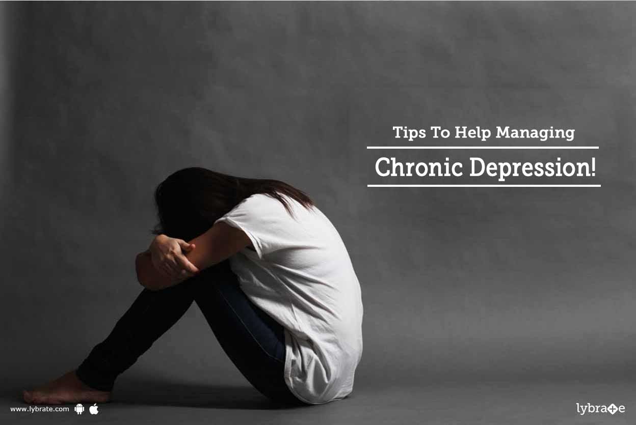 Tips To Help Managing Chronic Depression!