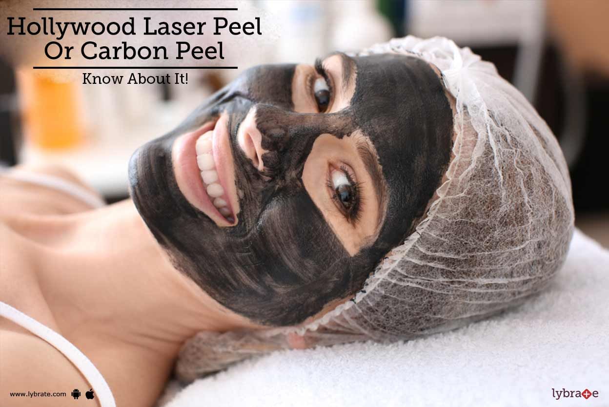 Hollywood Laser Peel Or Carbon Peel - Know About It!