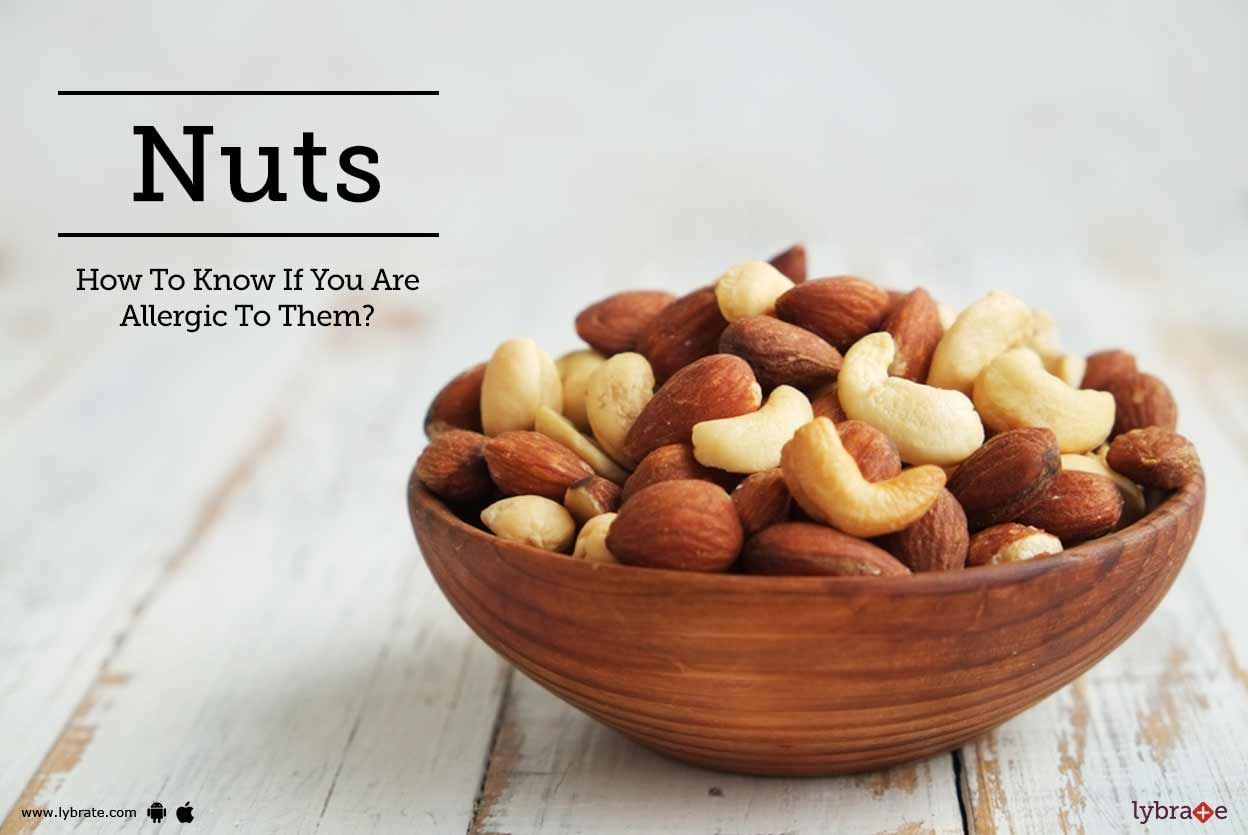 Nuts - How To Know If You Are Allergic To Them?