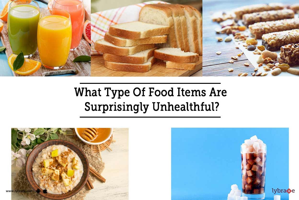 What Type Of Food Items Are Surprisingly Unhealthful?