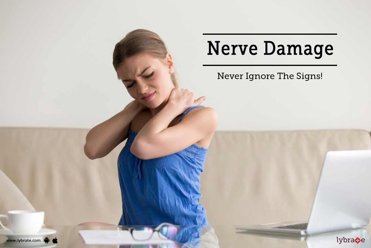 Nerve Damage - Never Ignore The Signs!