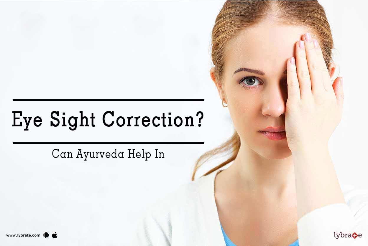Can Ayurveda Help In Eye Sight Correction?