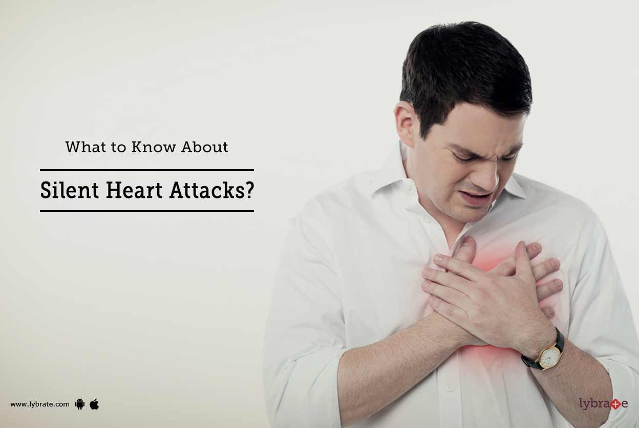 What To Know About Silent Heart Attacks?