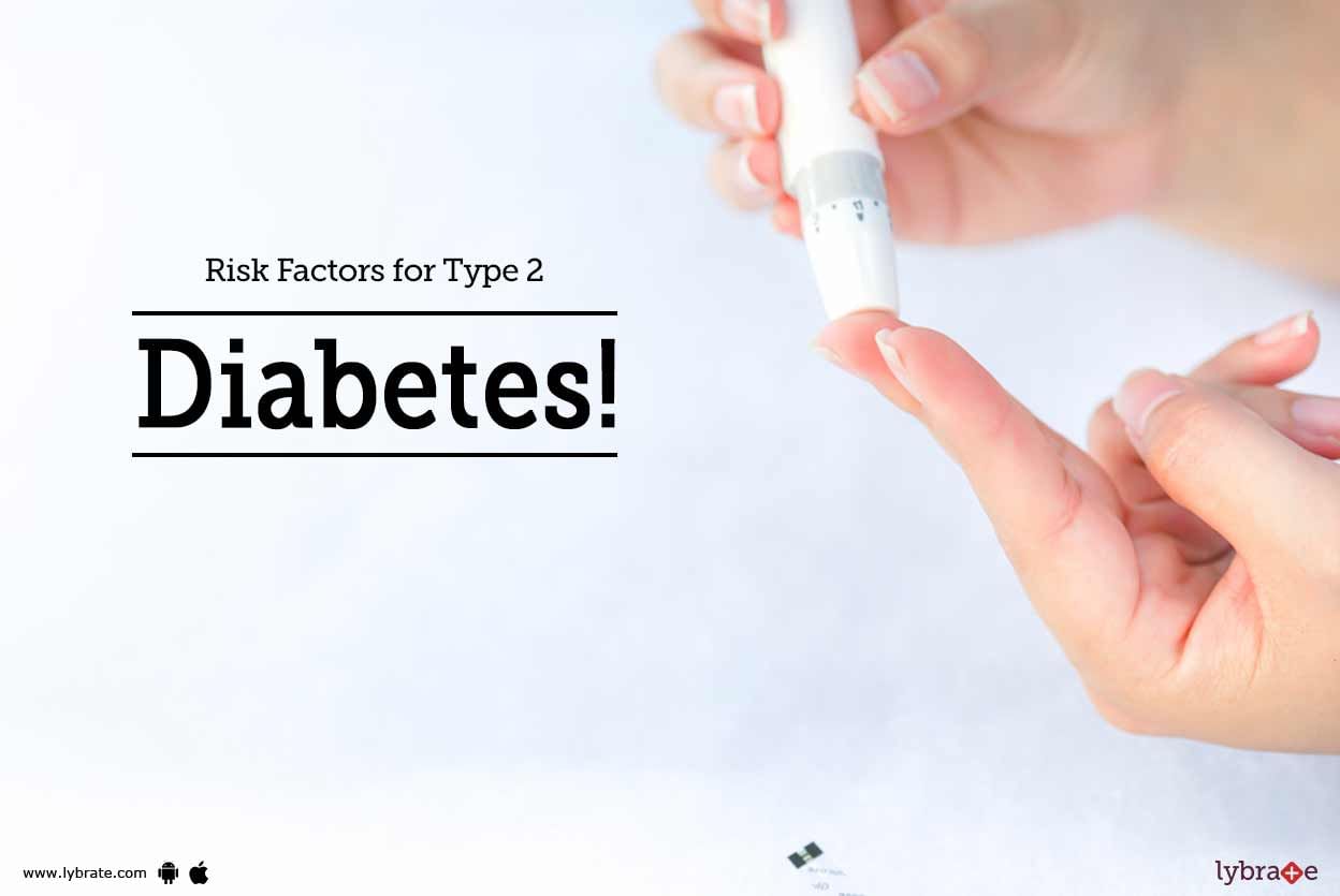 Risk Factors for Type 2 Diabetes!