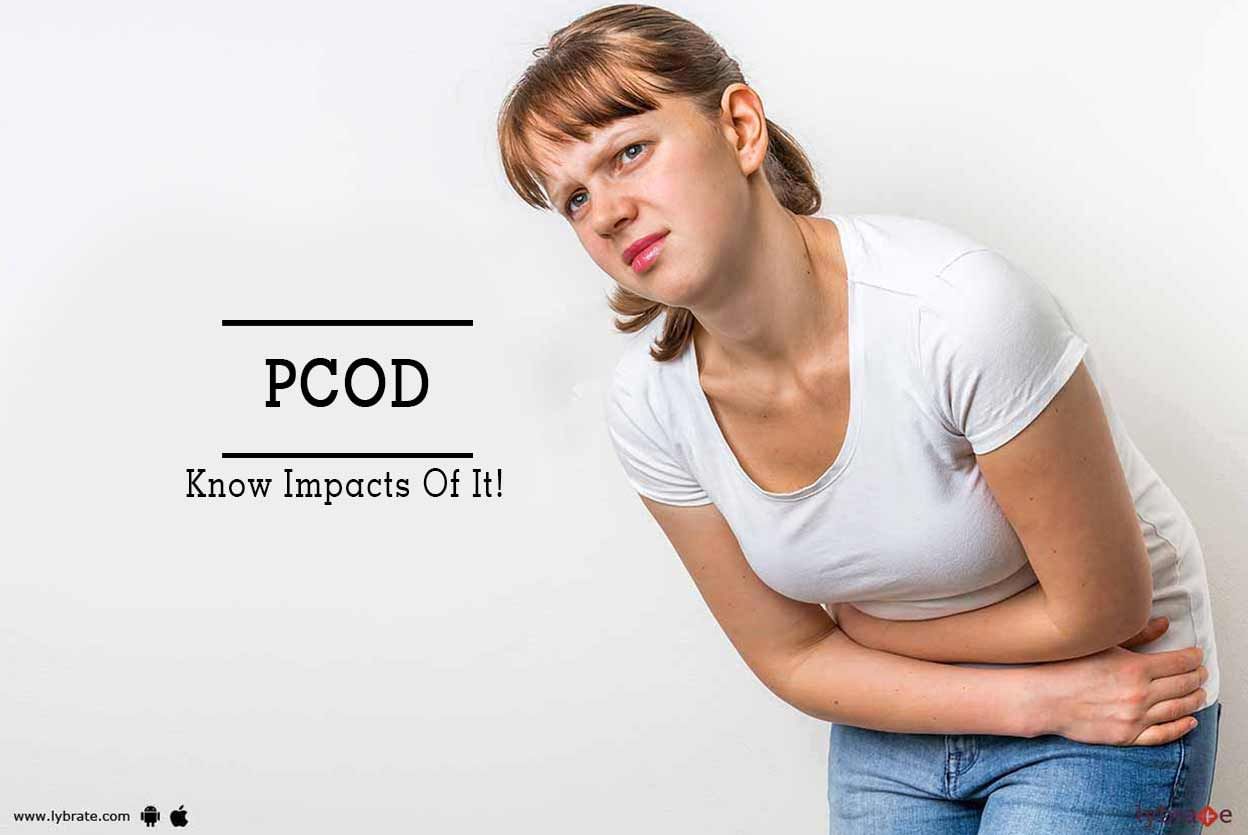 PCOD - Know Impacts Of It!