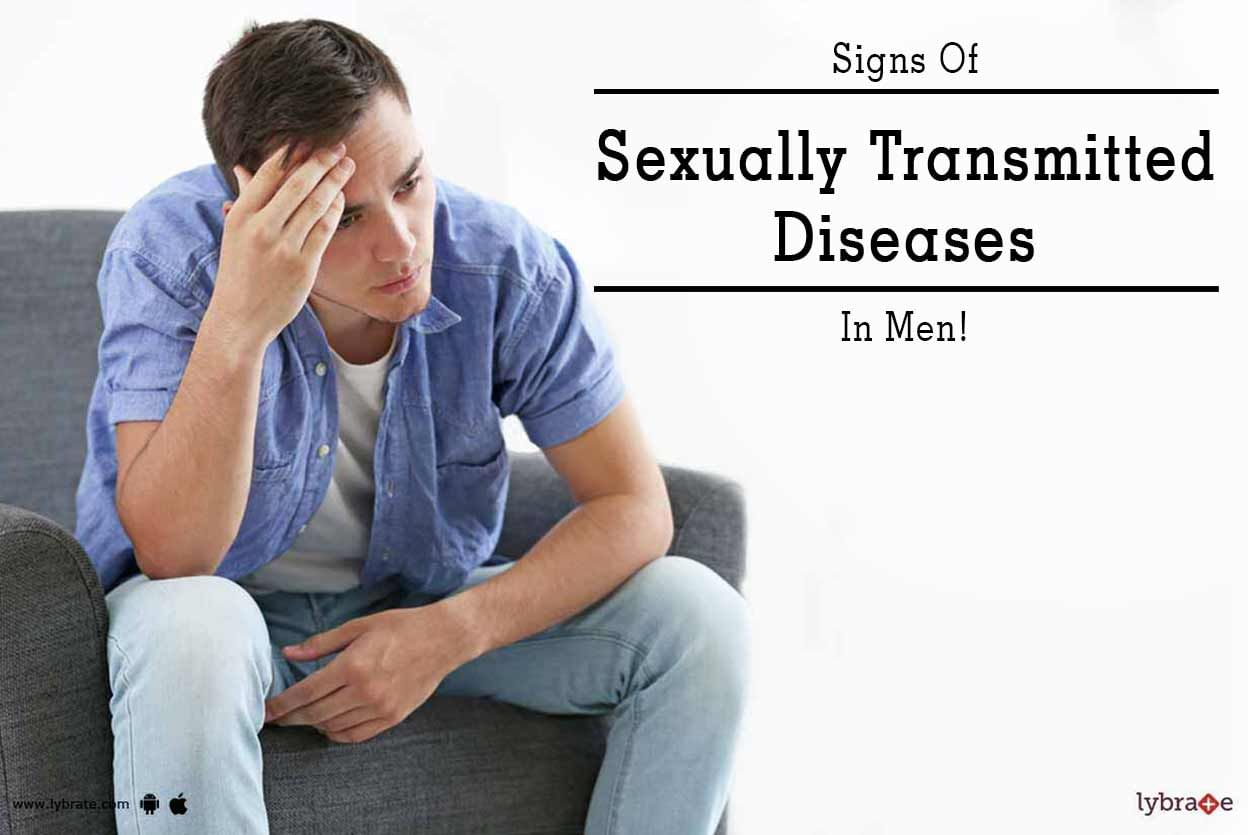 Signs Of Sexually Transmitted Diseases In Men!
