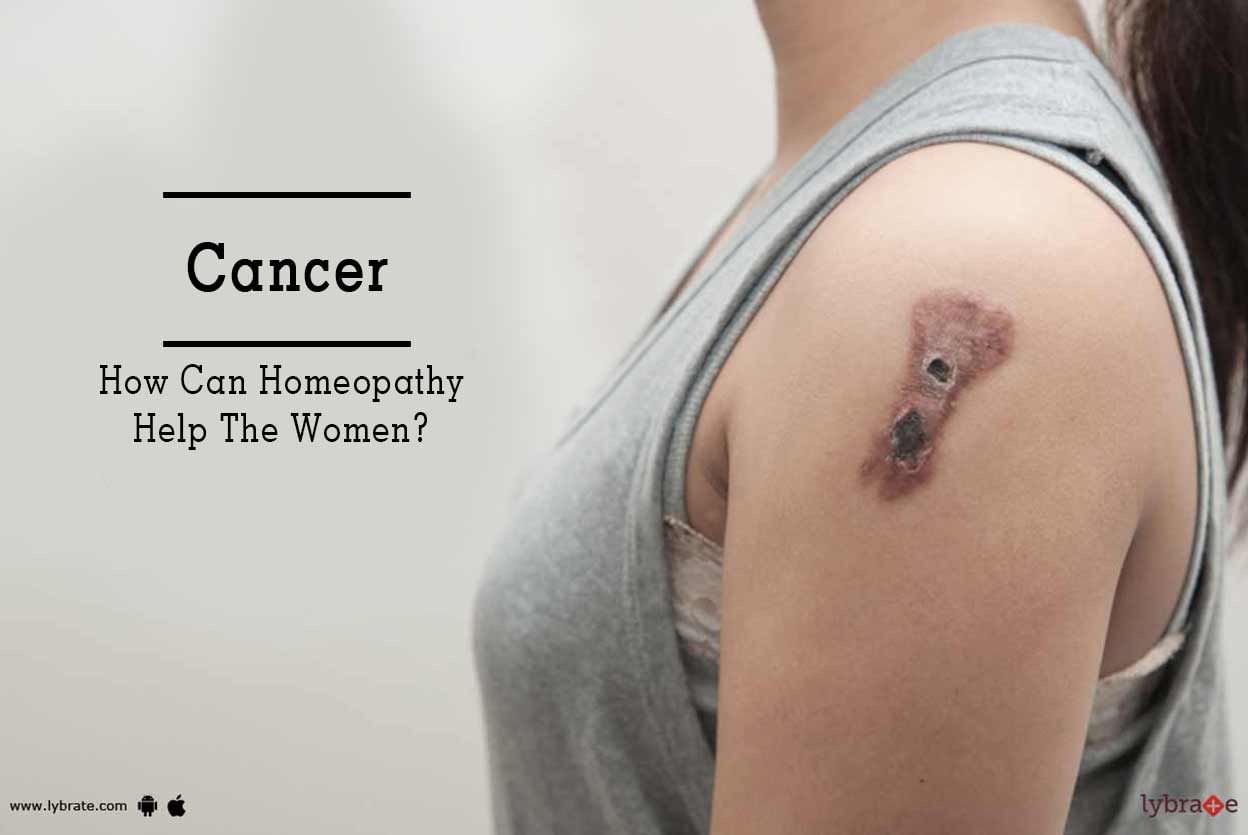 Cancer - How Can Homeopathy Help The Women?