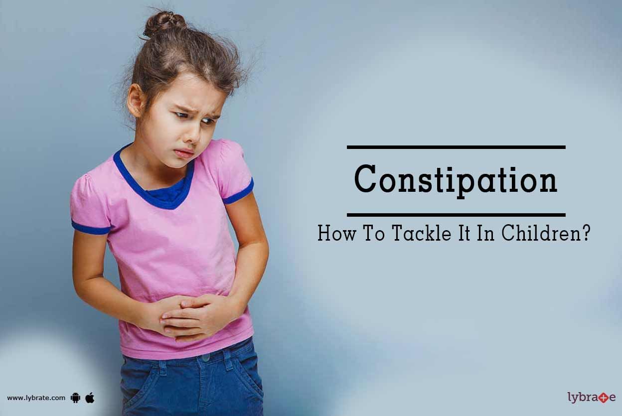 Constipation  - How To Tackle It In Children?