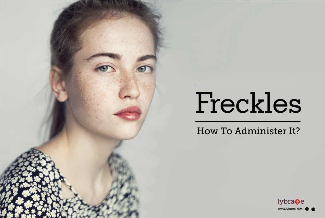 Freckles - How To Administer It?