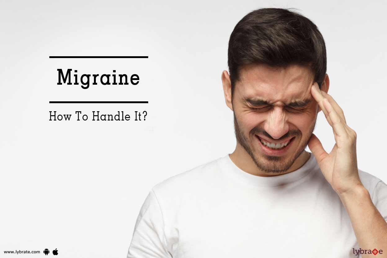 Migraine - How To Handle It?