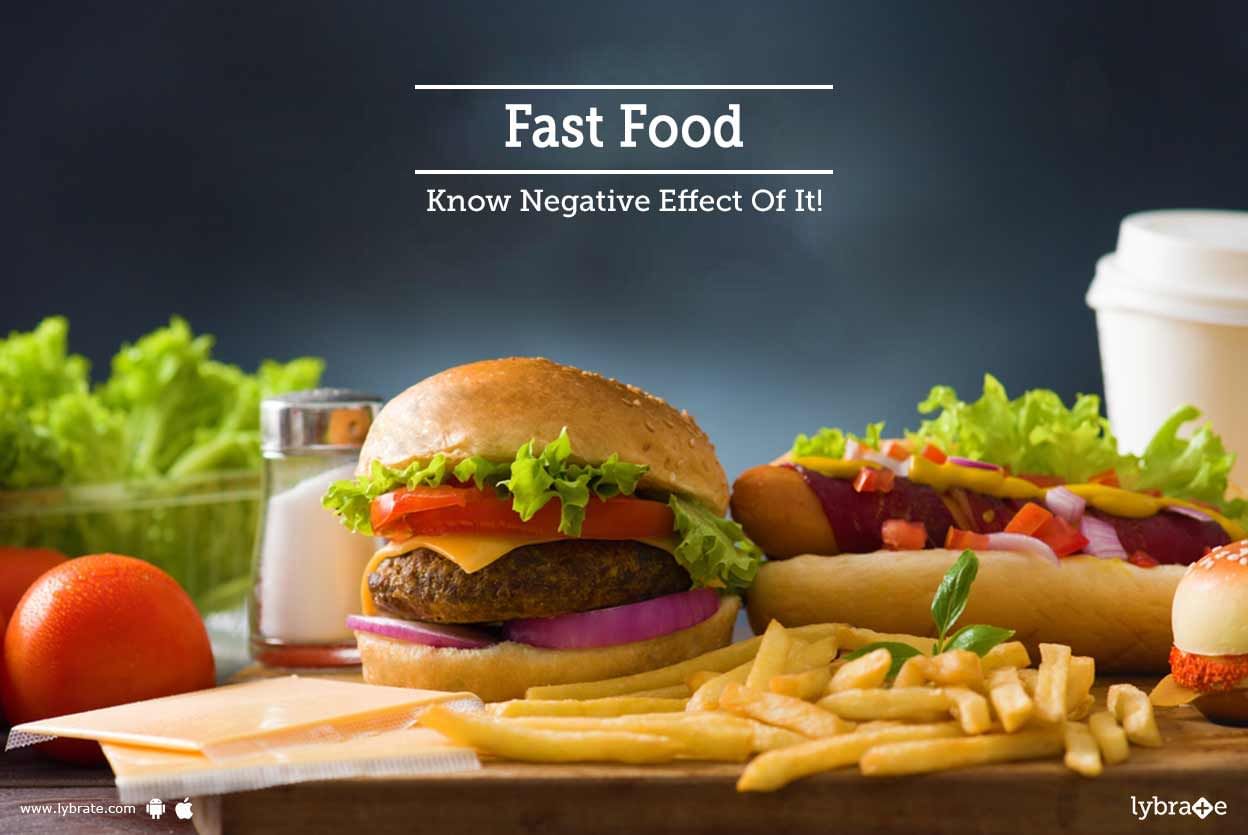 Fast Food - Know Negative Effect Of It!