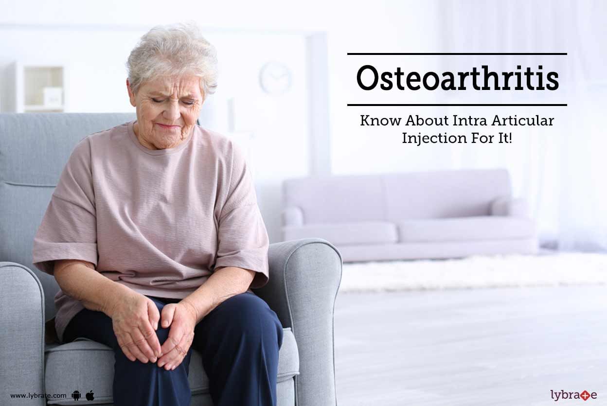 Osteoarthritis: Know About Intra-Articular Injection For It!