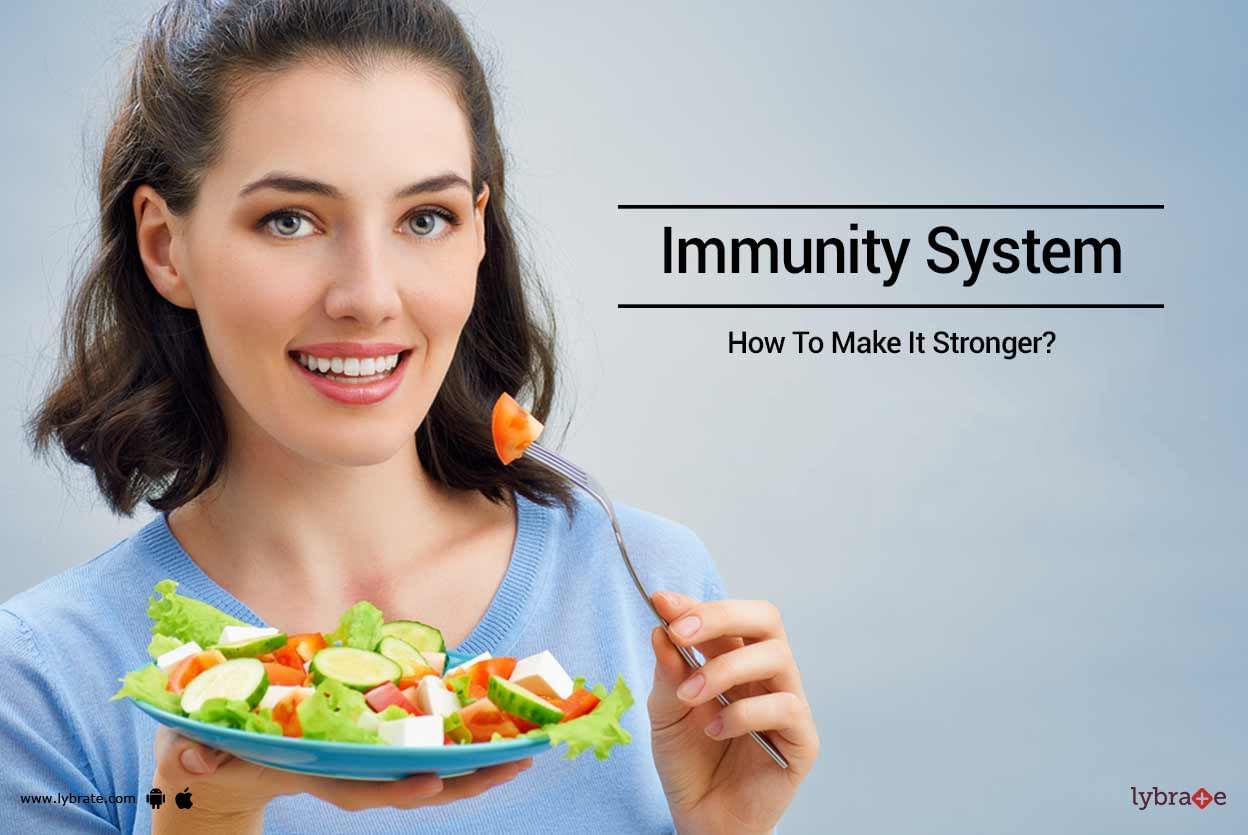 Immunity System - How To Make It Stronger?