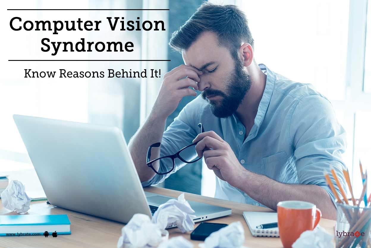 Computer Vision Syndrome - Know Reasons Behind It!