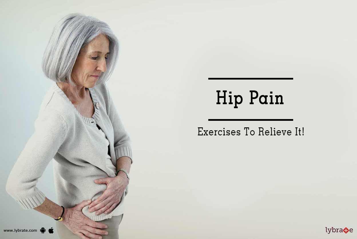 Hip Pain -  Exercises To Relieve It!