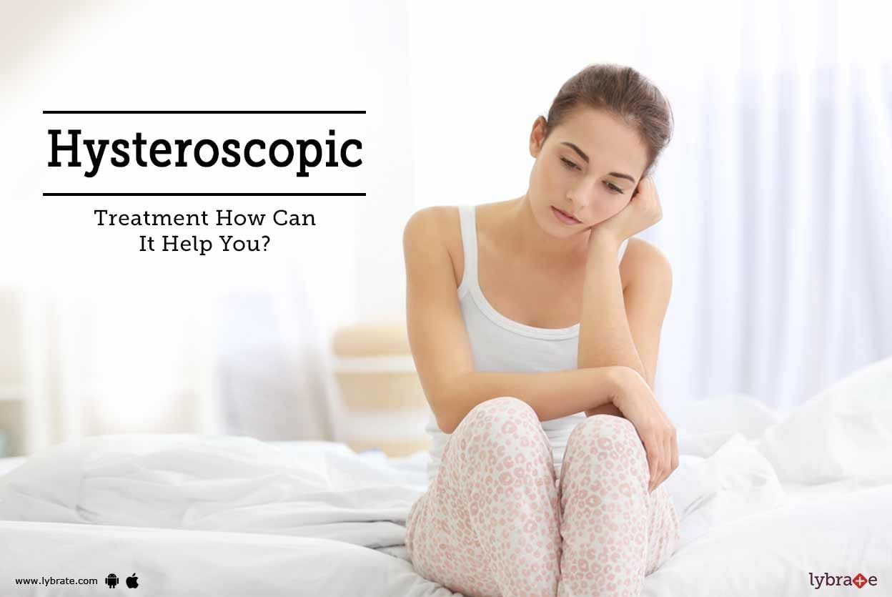 Hysteroscopic Treatment - How Can It Help You?