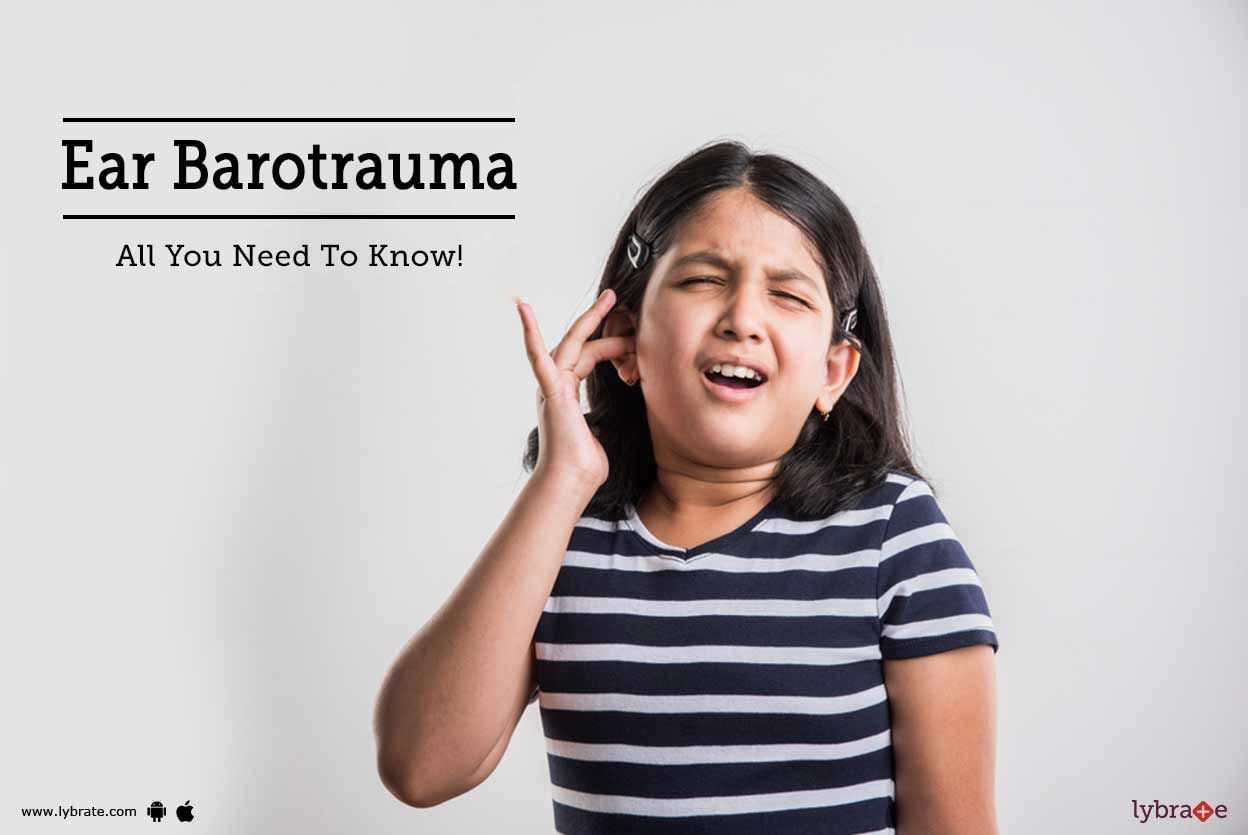 Ear Barotrauma - All You Need To Know!