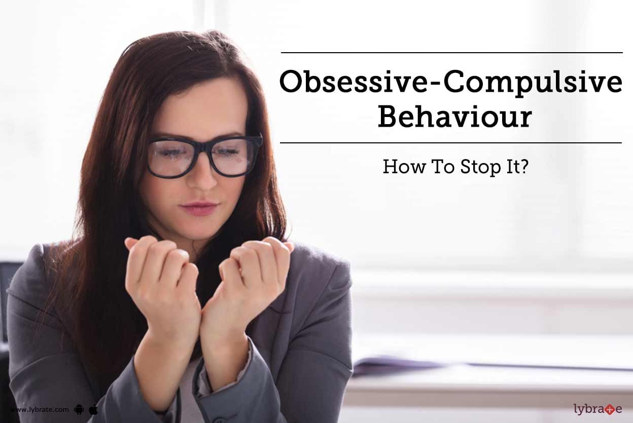 Obsessive-Compulsive Behaviour - How To Stop It?