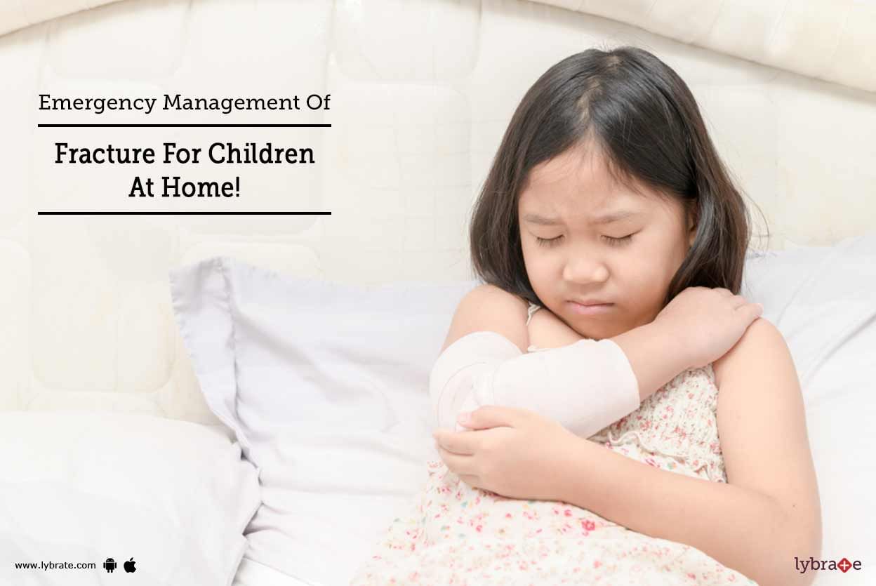 Emergency Management Of Fracture For Children At Home!