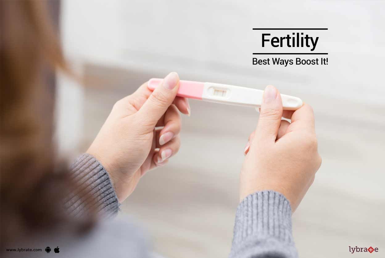 Fertility - Best Ways Boost It!