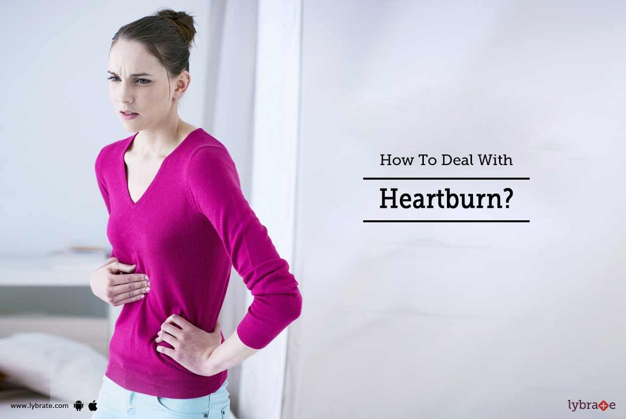 How To Deal With Heartburn?