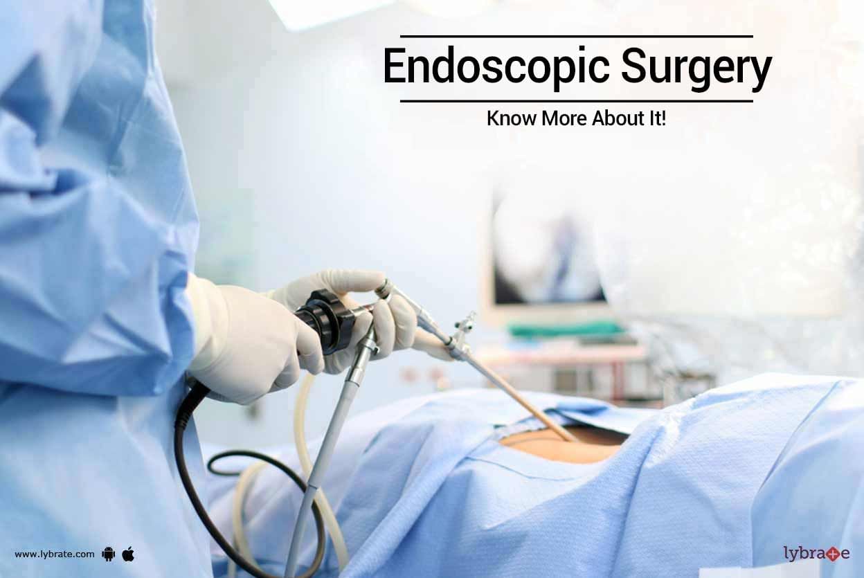 Endoscopic Surgery - Know More About It!