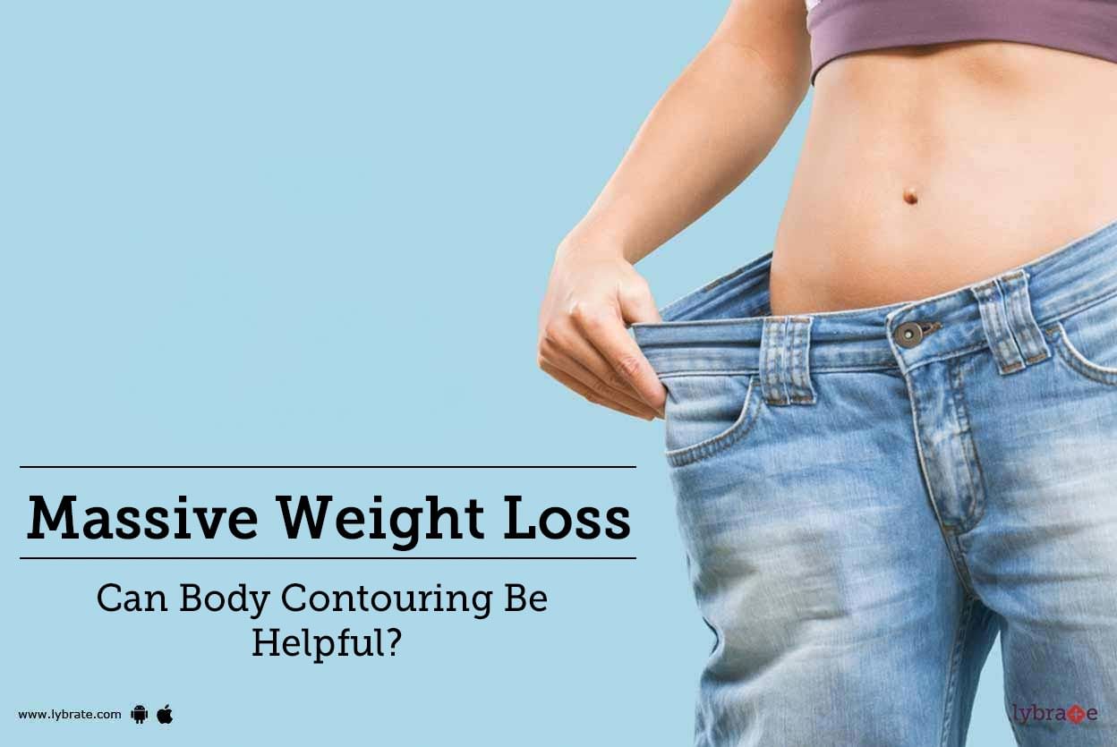 Massive Weight Loss - Can Body Contouring Be Helpful?