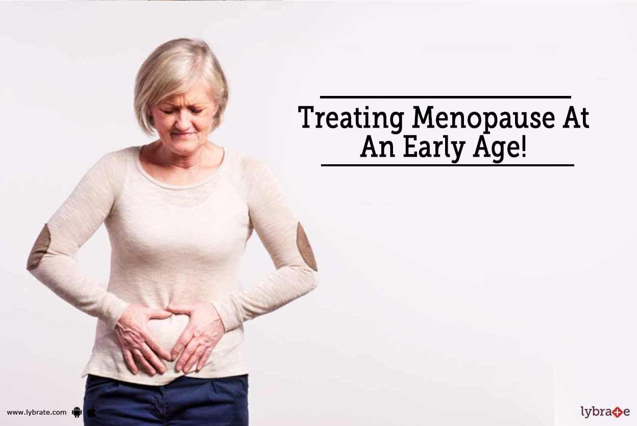 Treating Menopause At An Early Age!