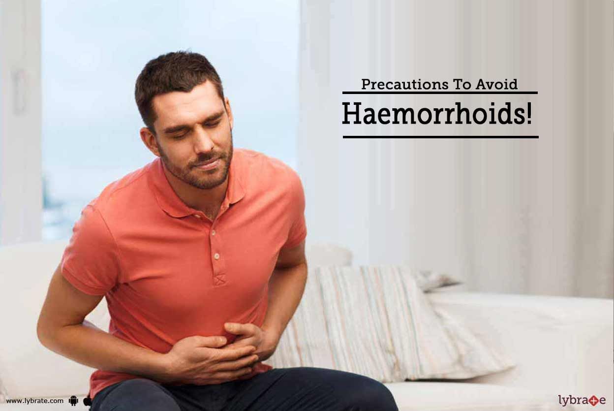 Precautions To Avoid Haemorrhoids!