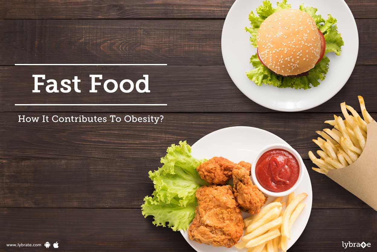 Fast Food - How It Contributes To Obesity?