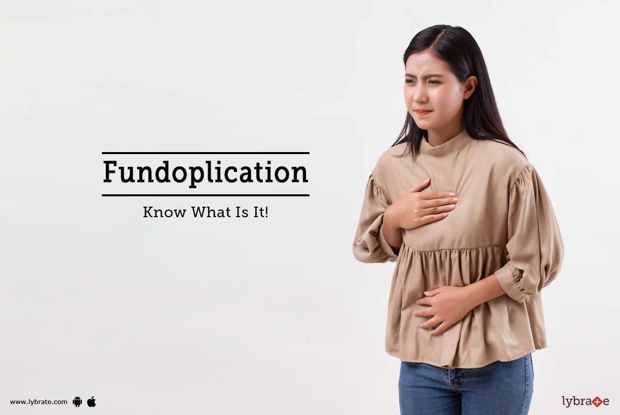 Fundoplication - Know What Is It!