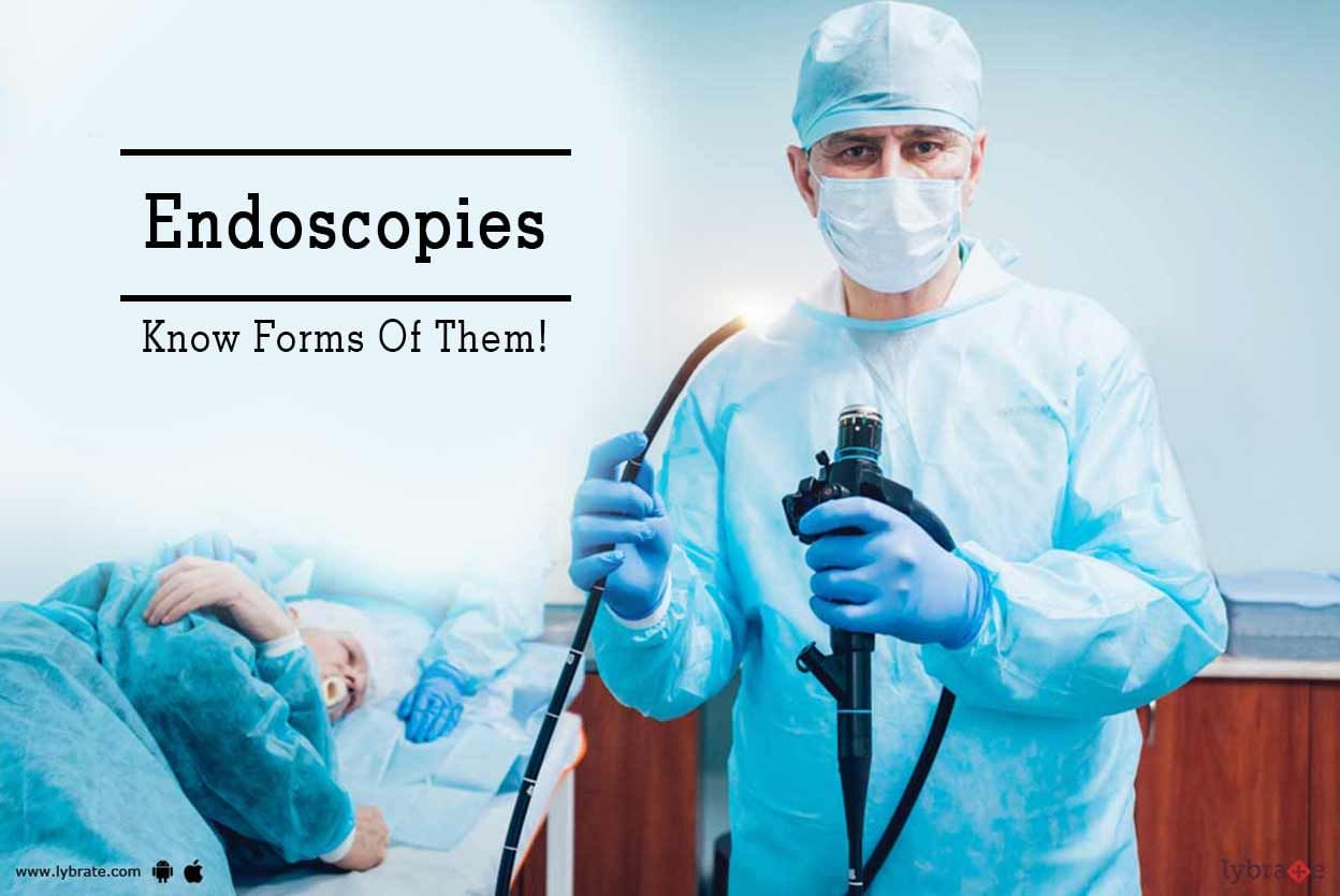 Endoscopies - Know Forms Of Them!