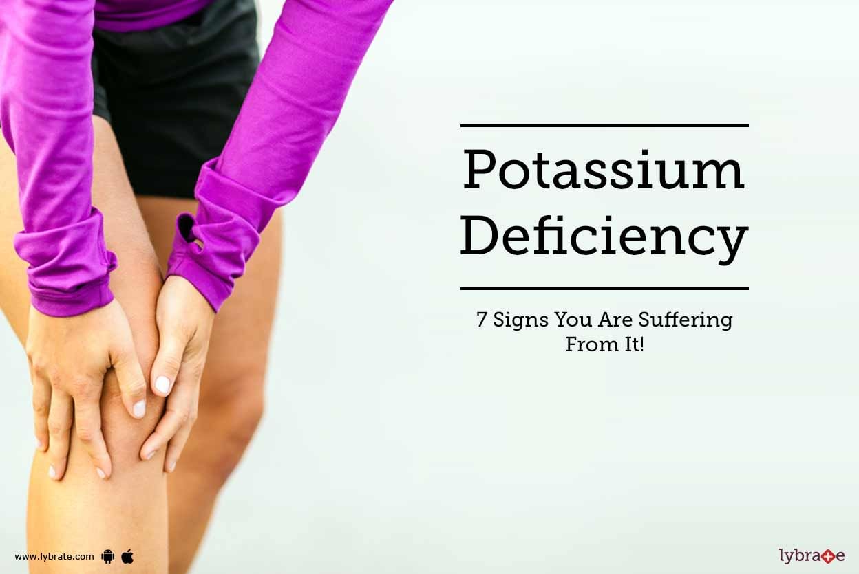 Potassium Deficiency - 7 Signs You Are Suffering From It!