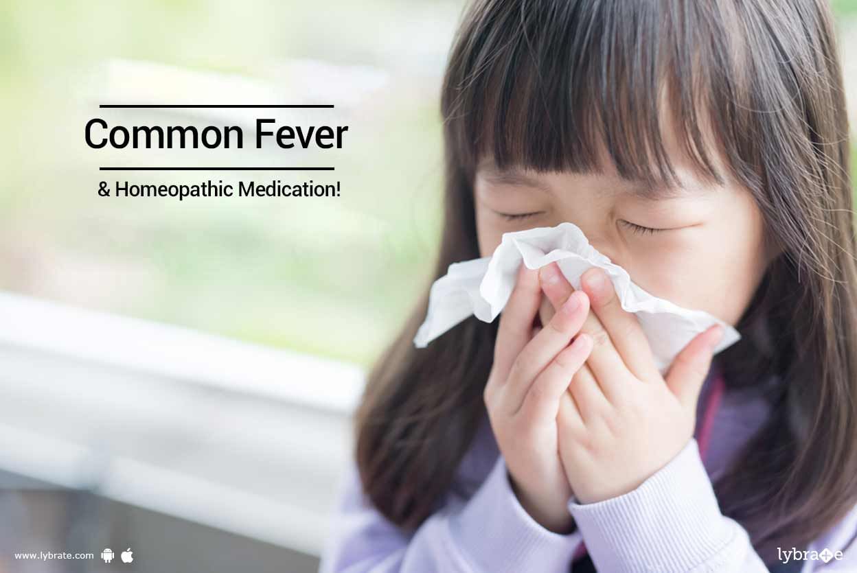 Common Fever & Homeopathic Medication!