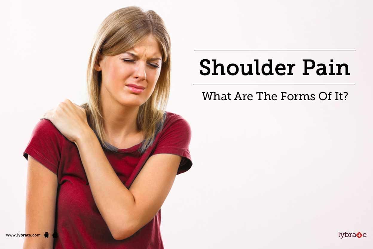 Shoulder Pain - What Are The Forms Of It?