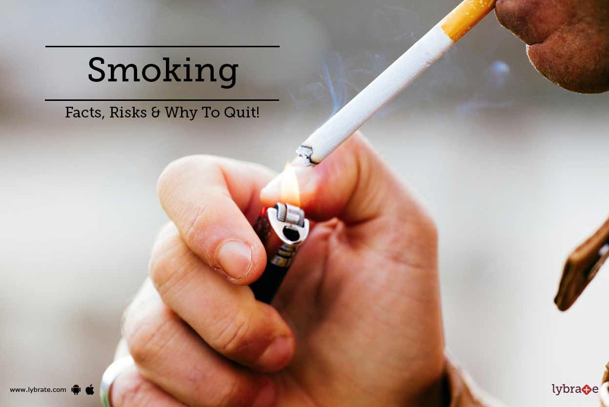 Smoking - Facts, Risks & Why To Quit!