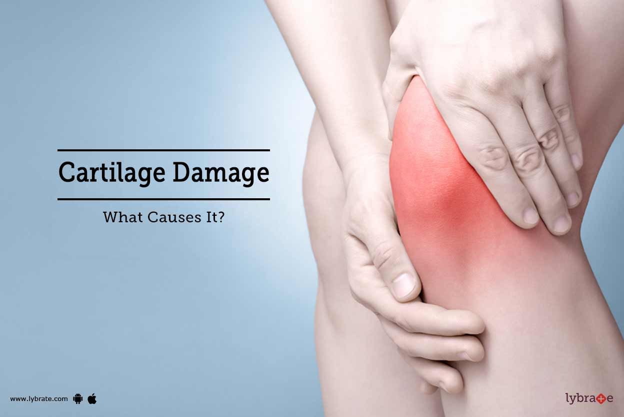 Cartilage Damage - What Causes It?