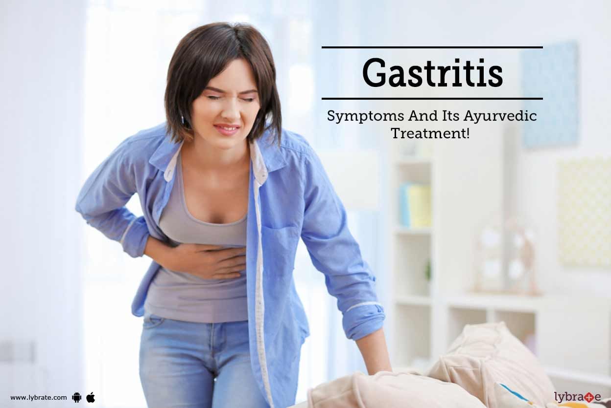 Gastritis - Symptoms And Its Ayurvedic Treatment!