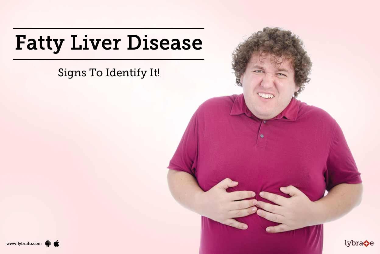 Fatty Liver Disease - Signs To Identify It!