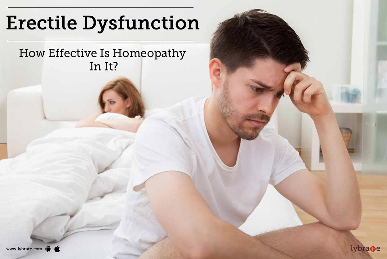 Erectile Dysfunction - How Effective Is Homeopathy In It?
