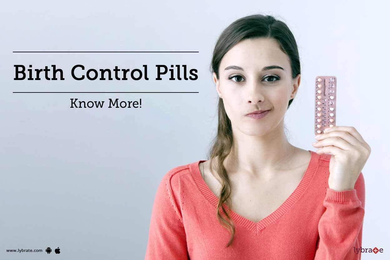 Birth Control Pills - Know More!